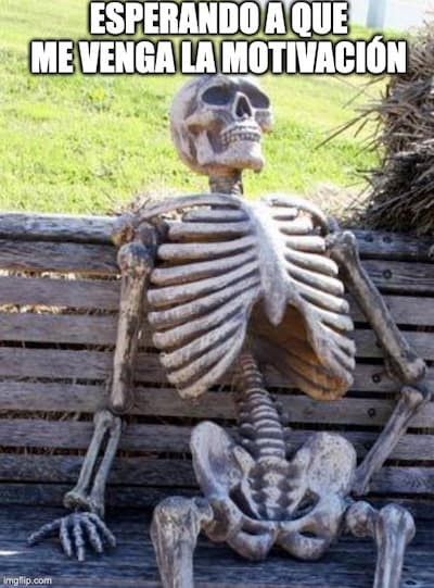 Esperando a la motivación